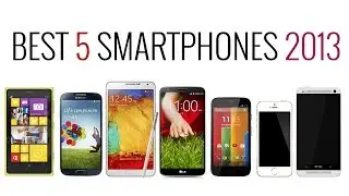Best Phone - Top 5 Smartphones 01/2014