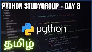 Learn Python in Tamil Studygroup - Day 8 | Text Sequence Type continuation