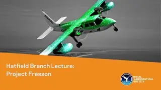 RAeS Hatfield Branch Lecture: Project Fresson