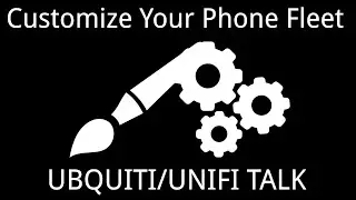 Customizing your Unifi Talk phones