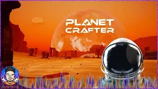 Archive: The Planet Crafter: 12/30/2025