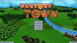 Factory Town Ep. 4 - Campaign stage 3 !