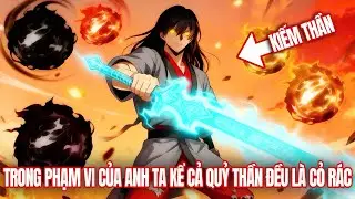 [Trọn Bộ] Trong Phạm Tấn Công Của Anh Ta Kể Cả Quỷ Thần Đều Là Cỏ Rác | Review Truyện