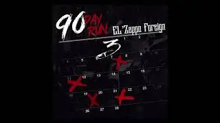 EL’ ZAPPO “90 DAY RUN 3 INTRO”