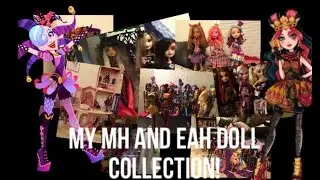 My Monster High and Ever After High collection!