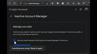 Cannot turn off Google Inactive Account Manager