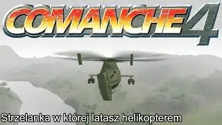 comanche 4 - recenzja