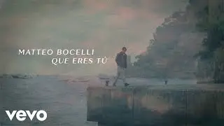 Matteo Bocelli - Que Eres T&uacute; (Official Lyric Video) ft. Leonel Garc&iacute;a