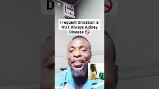 Frequent Urination is NOT Always Kidney Disease 🚫