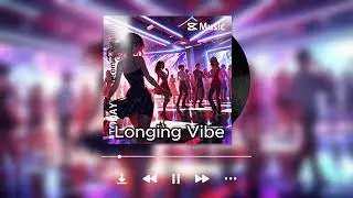 Longing Vibe
