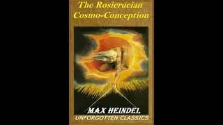 The Rosicrucian Cosmo-Conception - 