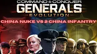 Generals Evolution Mod: China Nuke VS 2 China Infantry