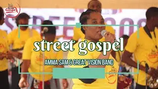 Amma Sam - Street Gospel 22 highlife Medley