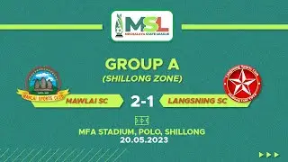 MSL 2023 | Mawlai SC - Langsning SC , Shillong