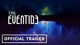 The Eventide - Official Announcement Trailer