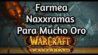 Como Farmear Mucho Oro En Naxxramas WOW Classic Cataclysm