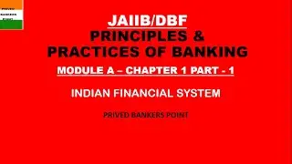 (1/3) INDIAN FINANCIAL SYSTEM I JAIIB/DBF I PPB I CHAPTER -1