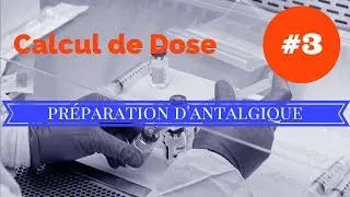 Calcul de dose - Exo 3