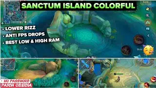 Updated Sanctum Island Colorful SMOOTH MAP In Mobile Legends | Config Ml Anti Lag - Patch Obsidia
