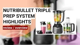 Review of the nutribullet Triple Prep System NBKS50100: Versatile Blending and Food Processing