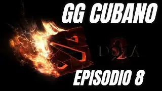 M&aacute;s risas que MMR - Episodio #8  |  GG Dota Cuba