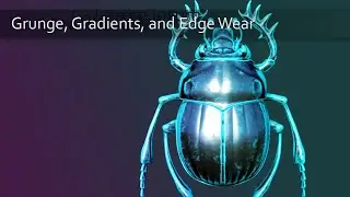 015 Substance Painter Grunge, Gradients, & Edge Wear -