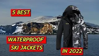 5 Best Waterproof Ski Jackets in 2022