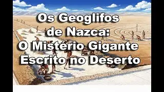 O Segredo das Linhas de Nazca: Um Legado Antigo no Cora&ccedil;&atilde;o do Peru.