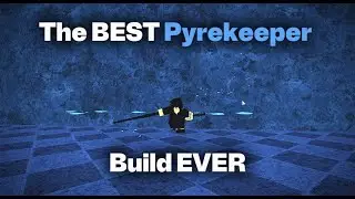 The BEST Pyrekeeper Build EVER || Deepwoken