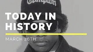 Today in History - March 26th