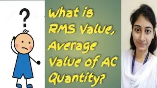 Lect 11 || BEE || What is RMS value & Average value of AC Quantity | Form Factor | Peak Factor