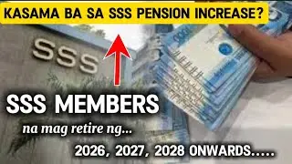 ✅SSS MEMBERS NA MAG RETIRE SA 2025, 2026, 2027, 2028 ONWARDS, KASAMA BA SA 3YR INCREASE?