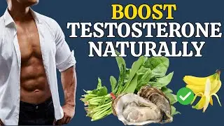 Boost TESTOSTERONE Naturally &ndash; 12 FOODS Every Man Should Try!