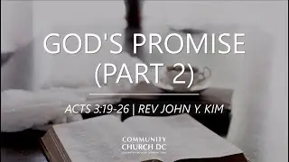 Acts 3:19-26 | God's Promise (part 2) | Rev. John Y Kim