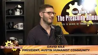 The Preaching Humanist 05.27 with David Oliverio & David Kile