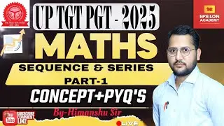 UP TGT/PGT 2025 |EXPECTED PAPER SERIES |MATHEMATICS |SEQUENCE & SERIES #UPTGT2025