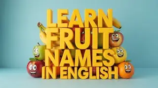 Healthy Fruits Song for Children | Fun Nursery Rhymes and English Learning Songs with Music 🥝