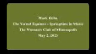 Mark Ochu - The Vernal Equinox - Springtime in Music: A Multi-Media Concert Lecture - May 2, 2023