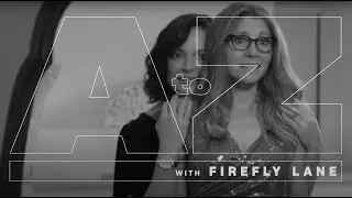 A to Z: 'Firefly Lane' w/ Katherine Heigl, Sarah Chalke & More! | Entertainment Weekly