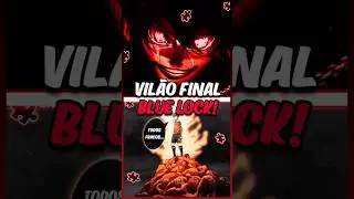 😈 ISAGI ser&aacute; o VIL&Atilde;O Final de Blue Lock?! 👿
