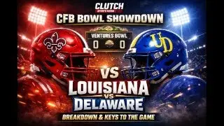 Clutch Sports Media 365  CFB Bowl Game Louisiana vs Delaware Ventures Bowl