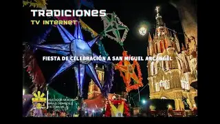 FOLKLORE M&Eacute;XICO/TRADICIONES TV INTERNET/PROGRAMA N&deg; 52/SAN MIGUEL ARC&Aacute;NGEL/7 OCTUBRE 2021
