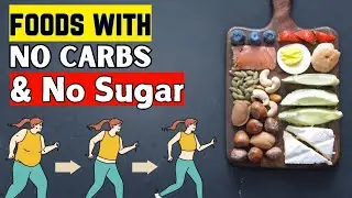 Top Healthiest Foods with No Carbs and No Sugar