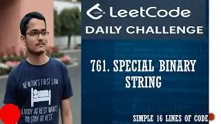 761. Special Binary String | Hard made easy in 16 lines of code | Leetcode Daily Challenge