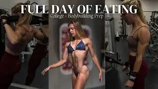 FULL DAY OF EATING - BIKINI PREP IN COLLEGE 