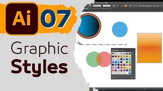 07 - الانماط المختلفة للأشكال | اليستريتور - Appearance Panel & Graphic Styles in Illustrator
