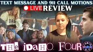 🚨IDAHO V KOHBERGER | LIVE Review | Text Message & 911 Call Motion Arguments | Dylan NEVER Slept!