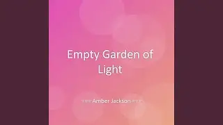 Empty Garden of Light