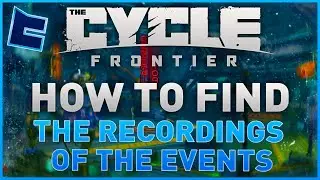 HOW TO FIND THE RECORDINGS OF EVENTS - Race to the Bottom Part 8 (The Cycle: Frontier)