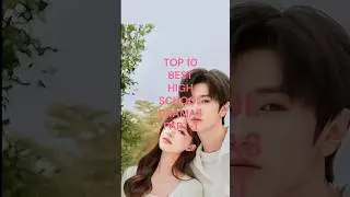 TOP 10 BEST HIGH SCHOOL DRAMAS PART-1 ❤️❤️❤️😍🥰✨ #highschooldrama #top10 #subscribe